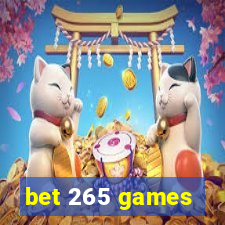 bet 265 games